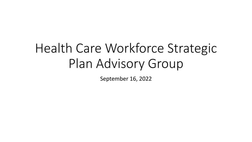health care workforce strategic plan advisory