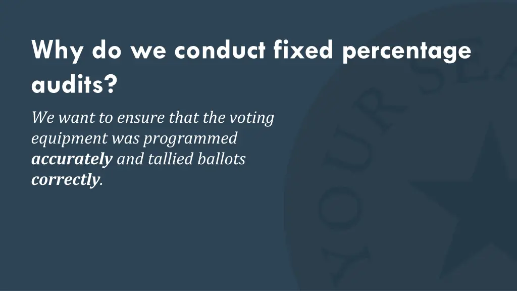 why do we conduct fixed percentage audits we want