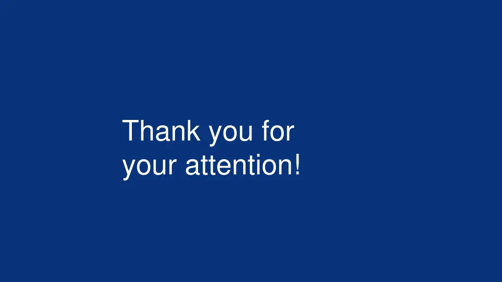 thank you for your attention