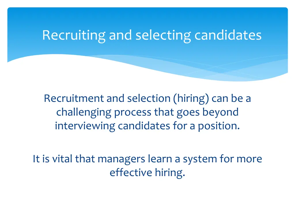 recruiting and selecting candidates