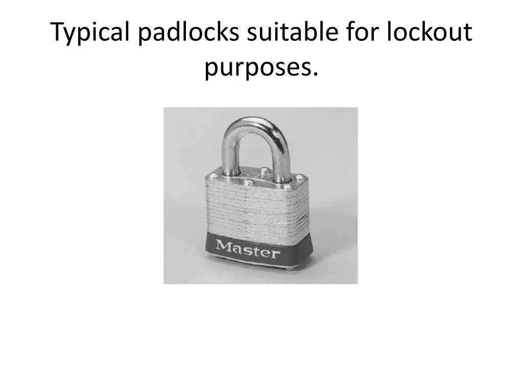 typical padlocks suitable for lockout purposes