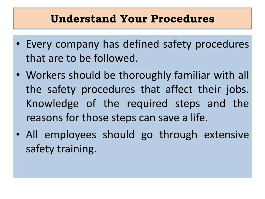understand your procedures