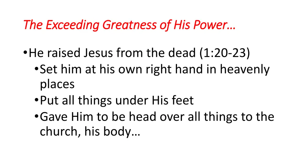 the exceeding greatness of his power