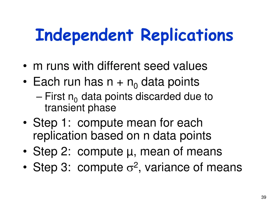 independent replications