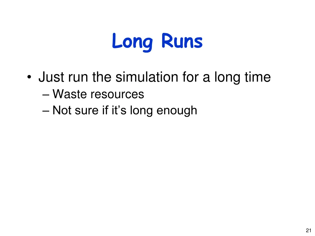 long runs