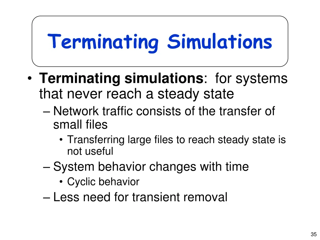 terminating simulations