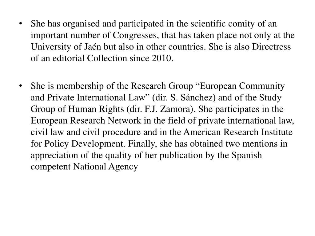 she has organised and participated