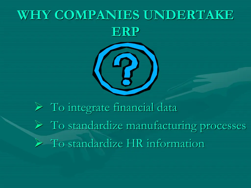 why companies undertake erp
