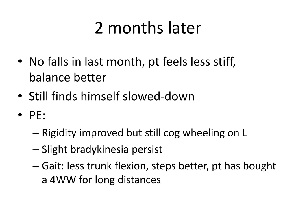 2 months later