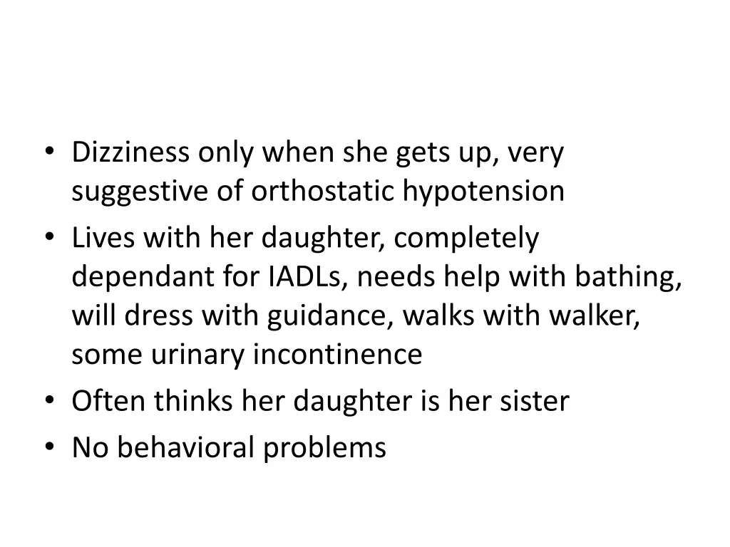 dizziness only when she gets up very suggestive
