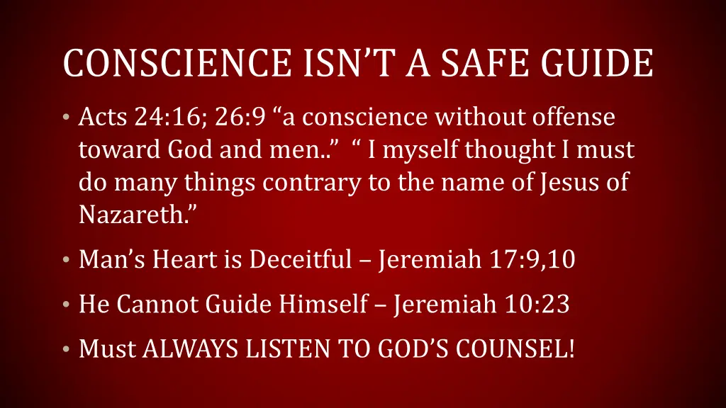 conscience isn t a safe guide