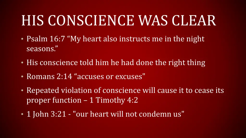 his conscience was clear