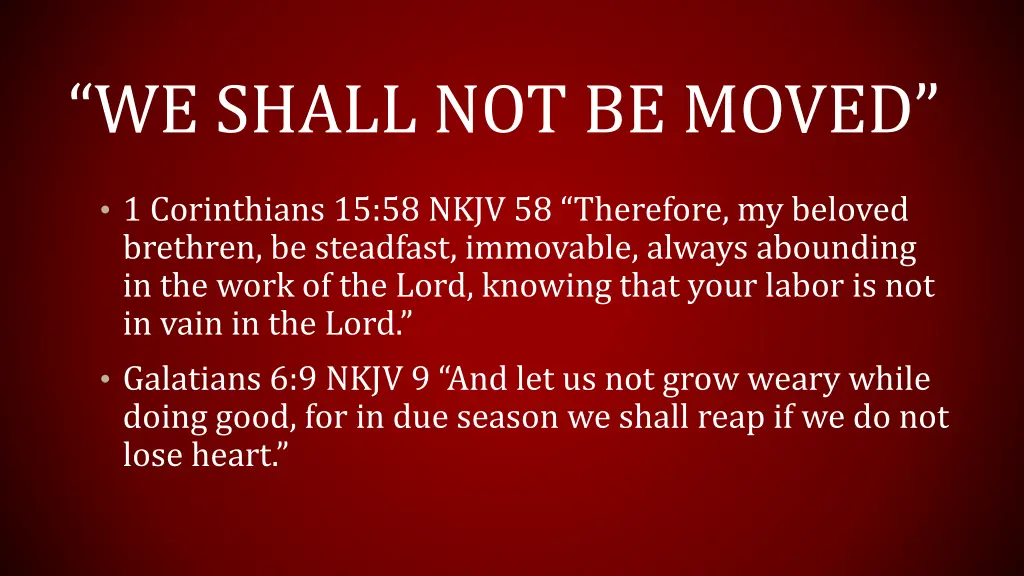 we shall not be moved