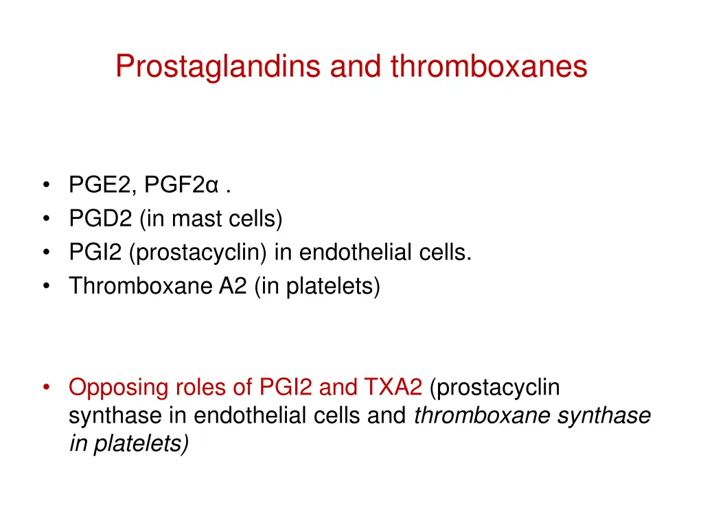 prostaglandins and thromboxanes
