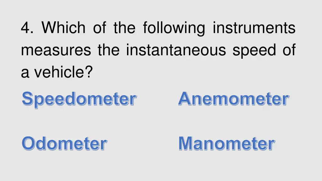 4 which of the following instruments measures