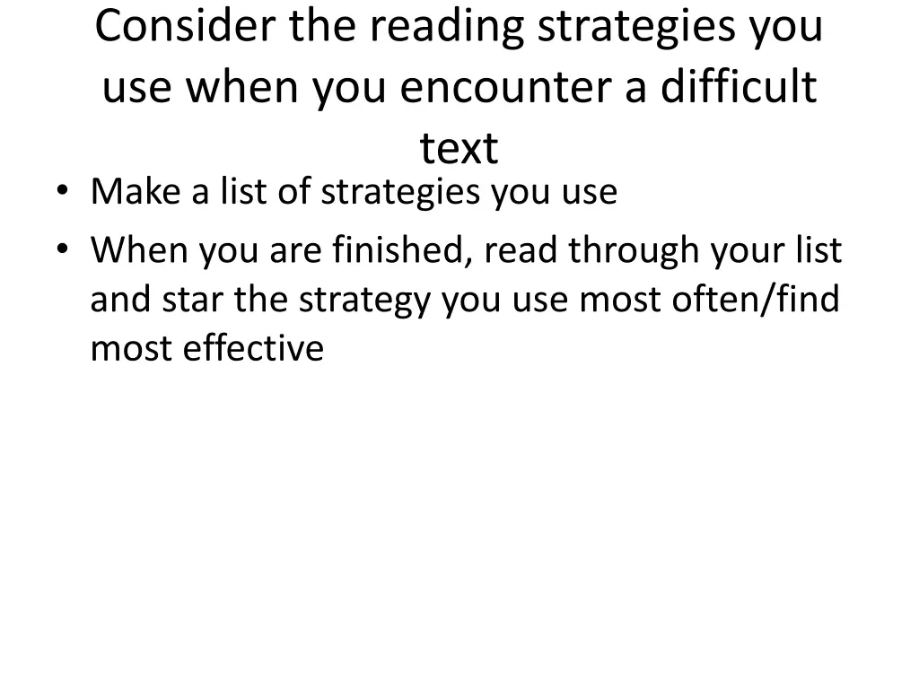 consider the reading strategies you use when