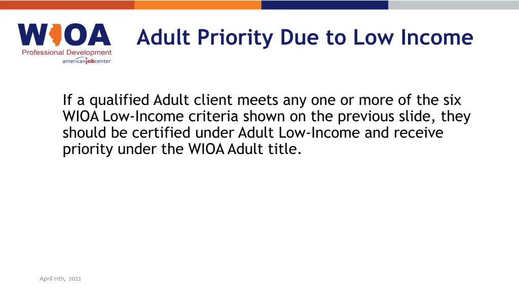 adult priority due to low income