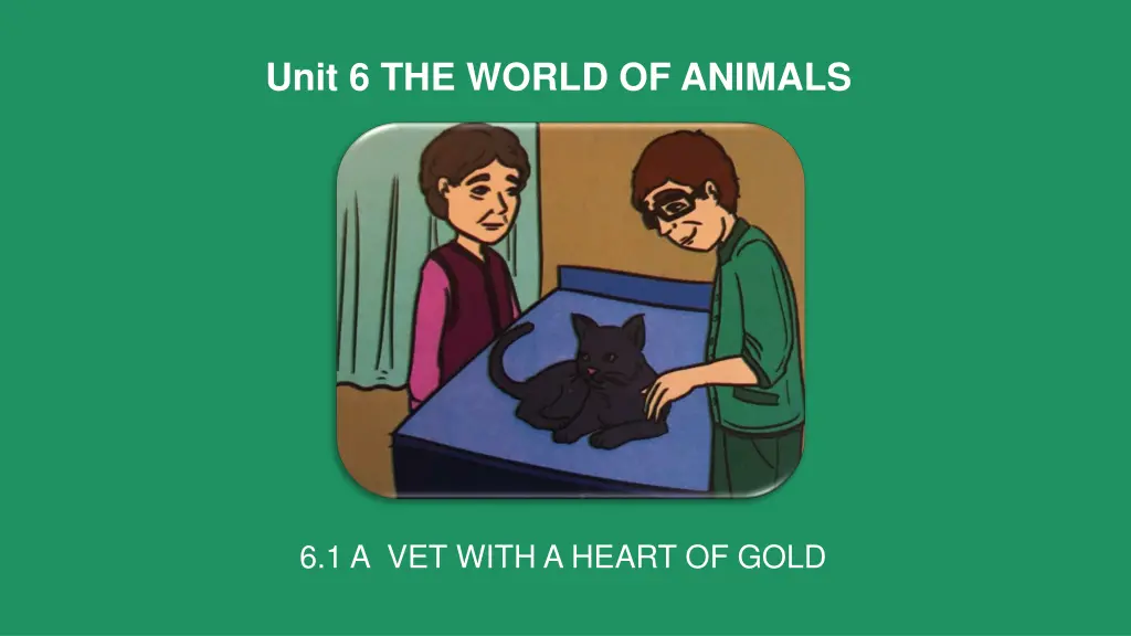 unit 6 the world of animals