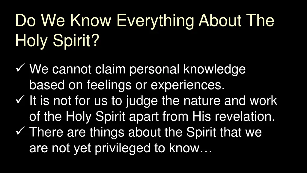 do we know everything about the holy spirit