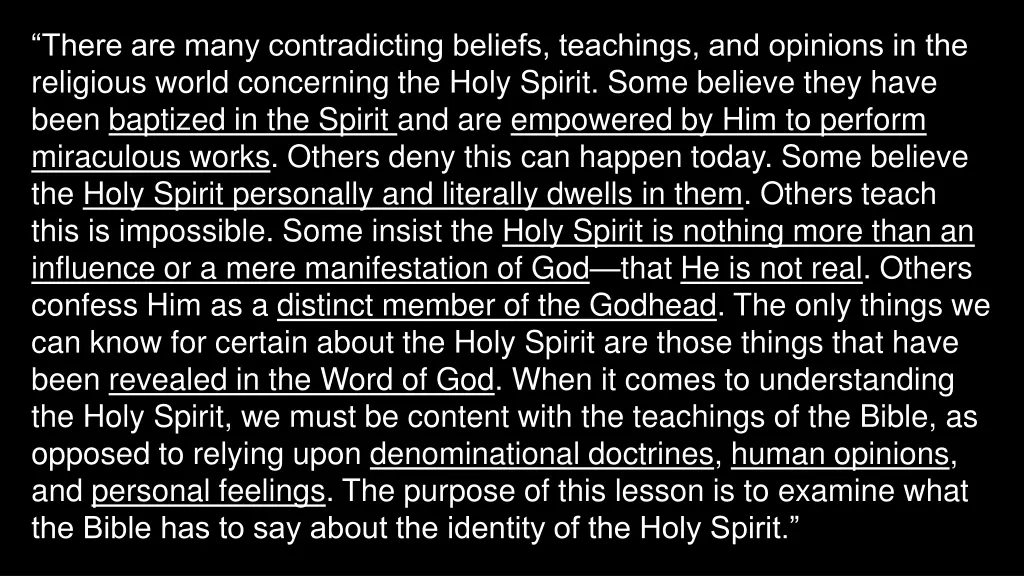 there are many contradicting beliefs teachings