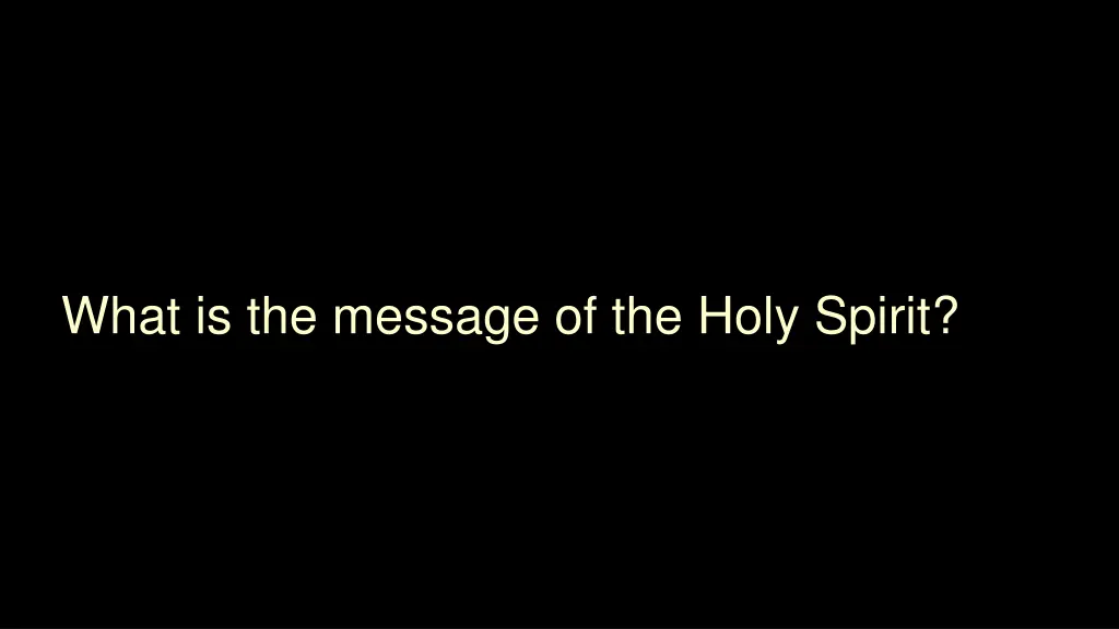what is the message of the holy spirit
