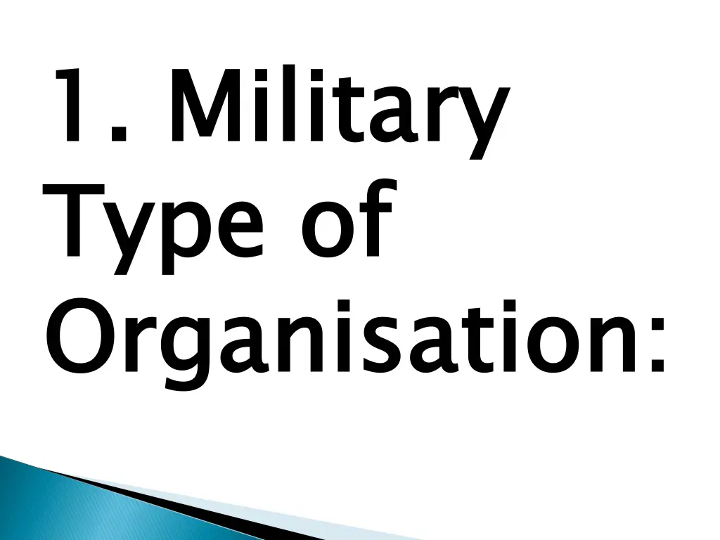 1 military type of organisation