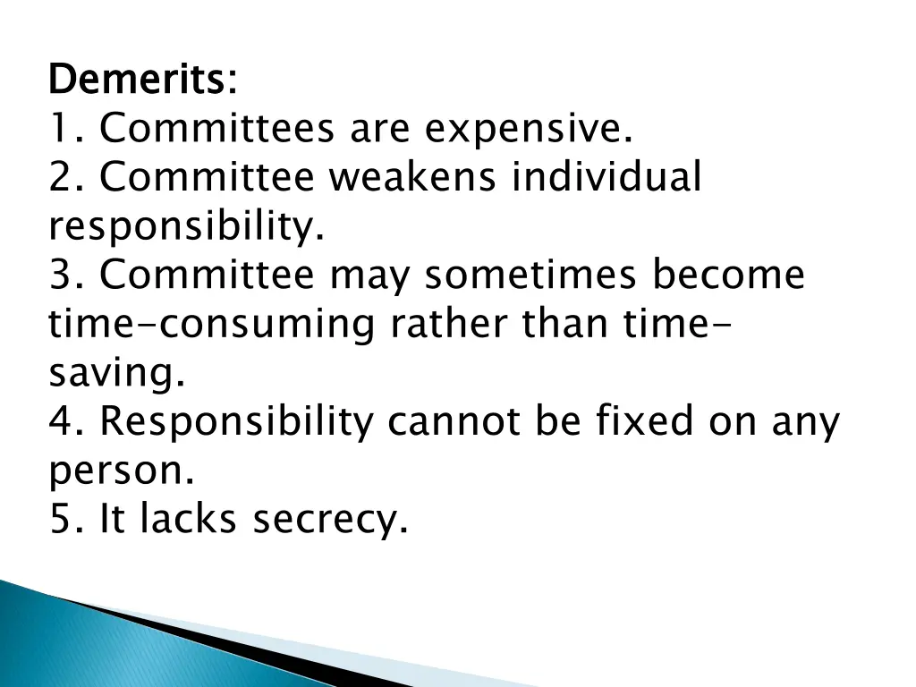 demerits 1 committees are expensive 2 committee