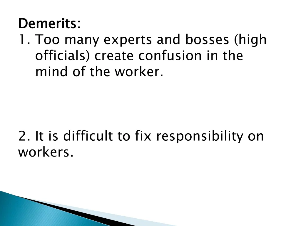 demerits 1 too many experts and bosses high
