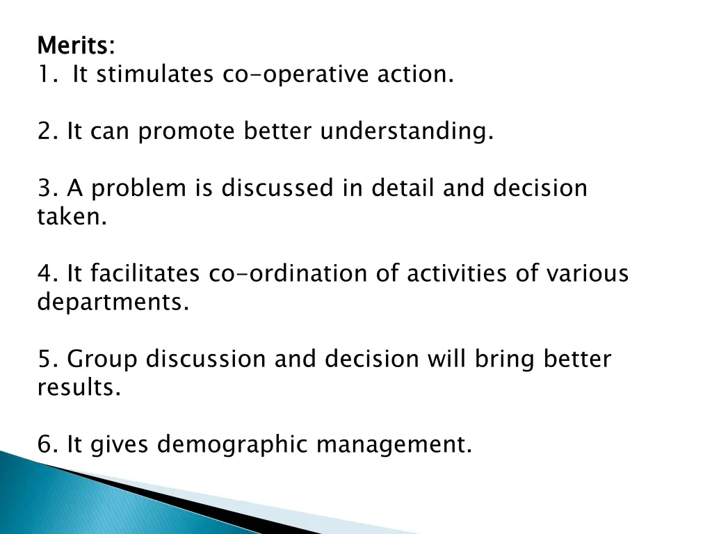 merits 1 it stimulates co operative action