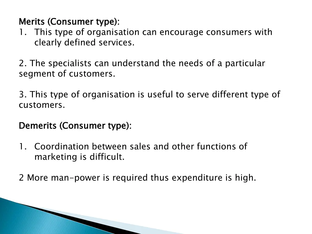 merits consumer type 1 this type of organisation