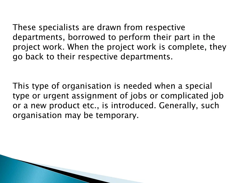 these specialists are drawn from respective