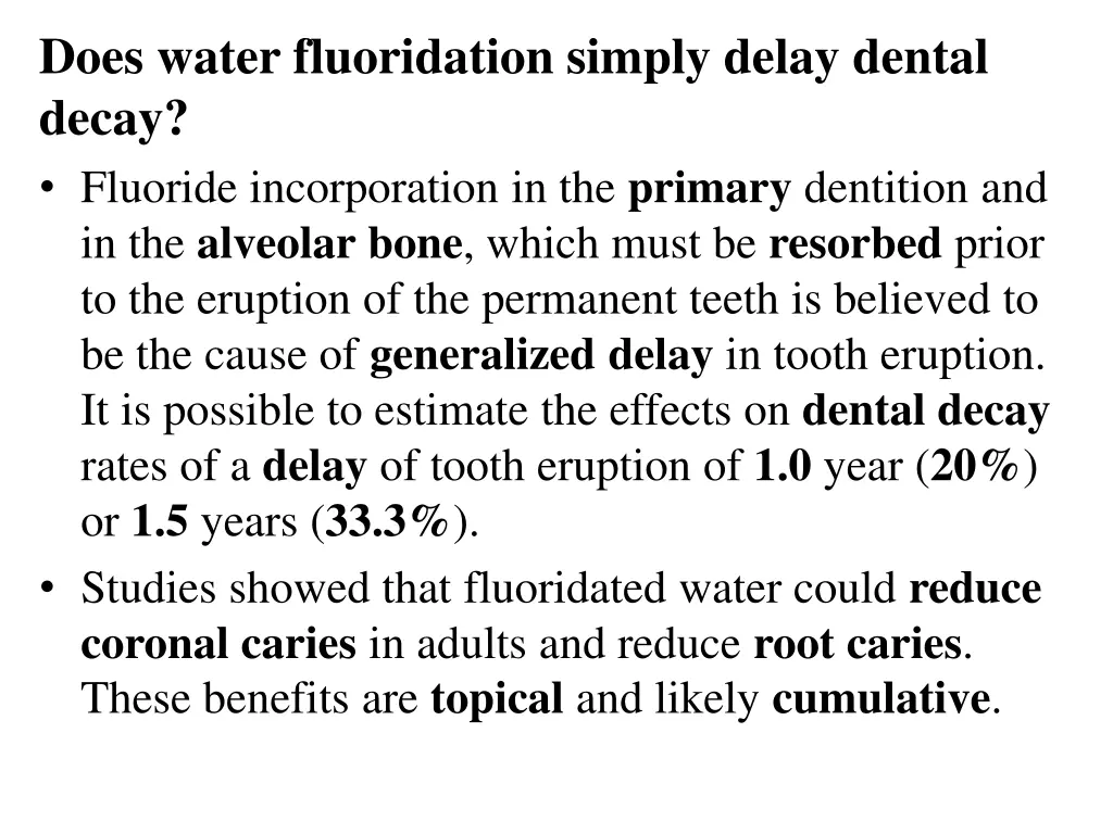 does water fluoridation simply delay dental decay