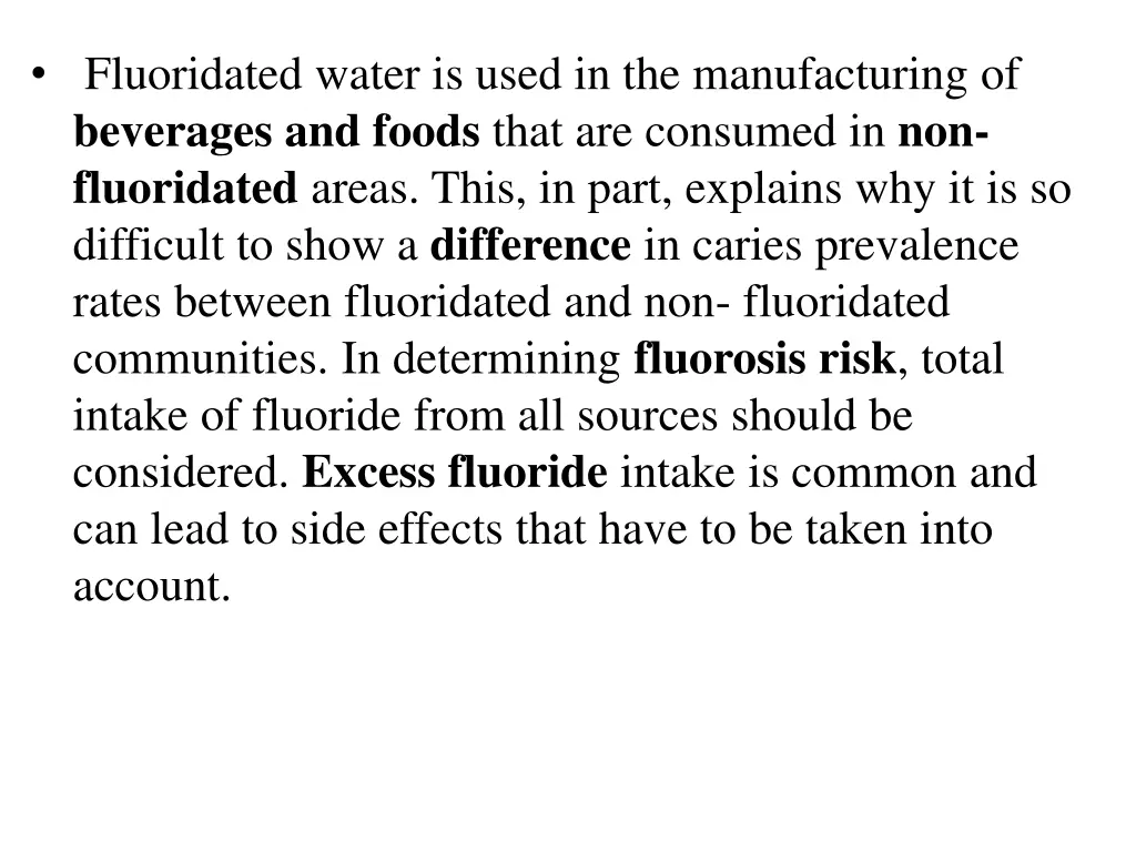 fluoridated water is used in the manufacturing