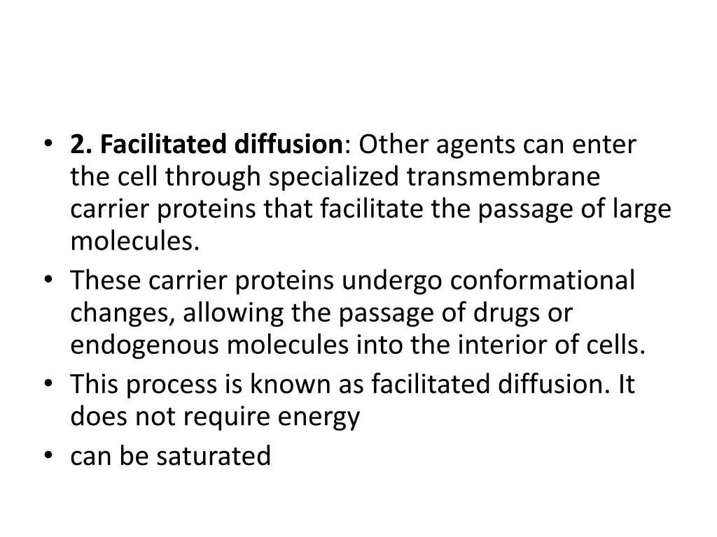 2 facilitated diffusion other agents can enter