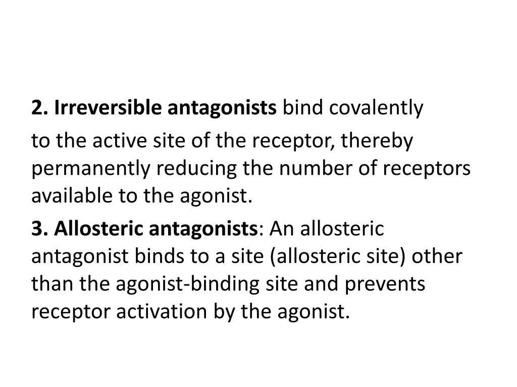 2 irreversible antagonists bind covalently