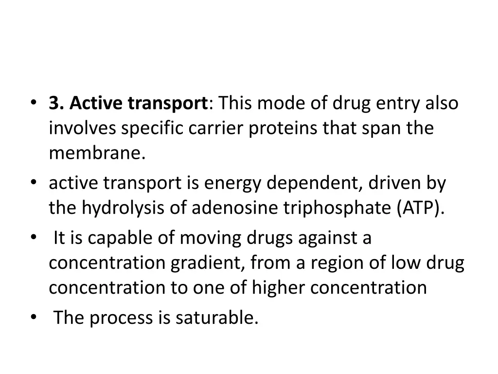 3 active transport this mode of drug entry also