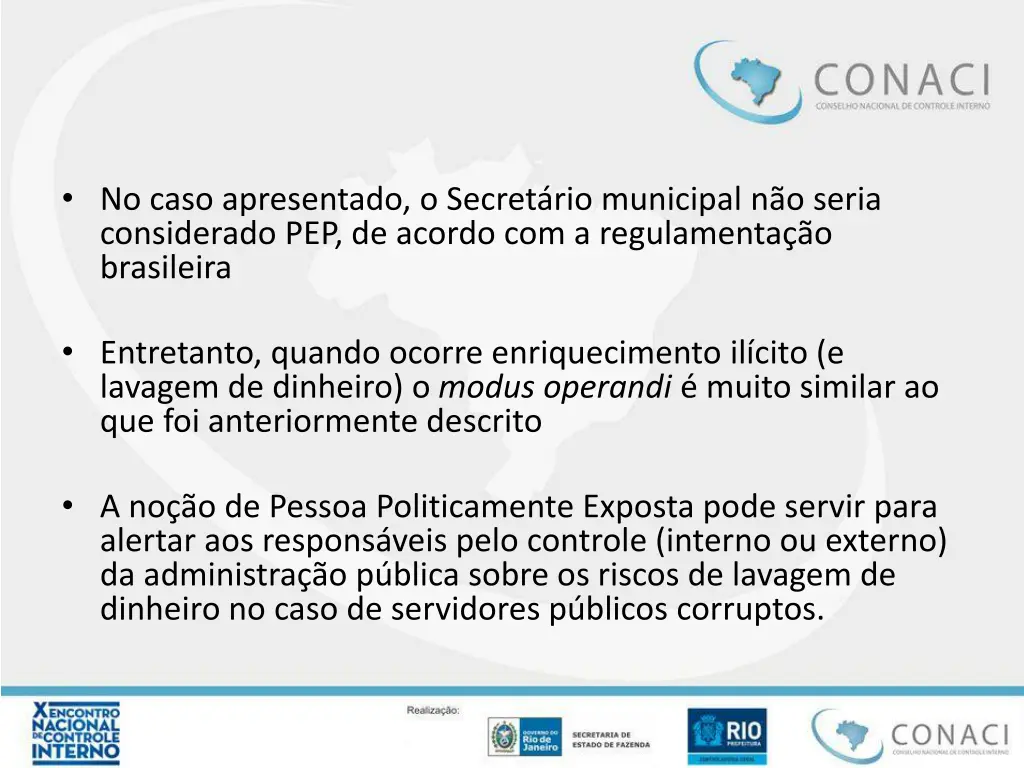 no caso apresentado o secret rio municipal