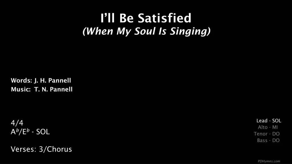 i ll be satisfied when my soul is singing