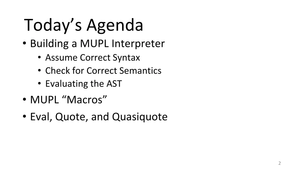 today s agenda building a mupl interpreter assume