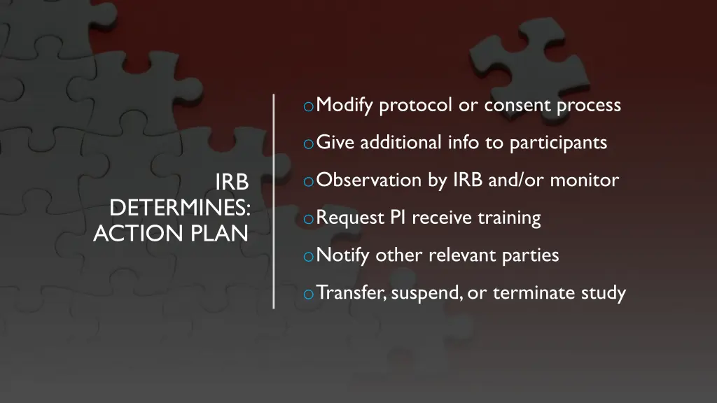 o modify protocol or consent process
