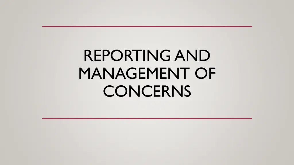 reporting and management of concerns