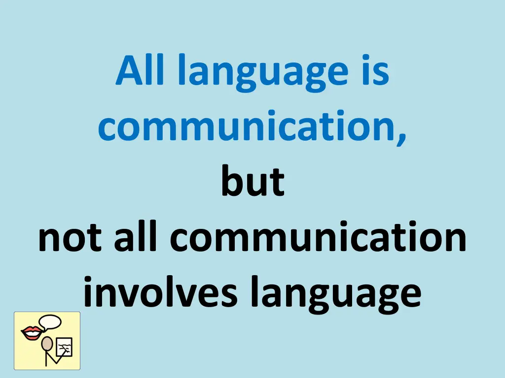 all language is communication