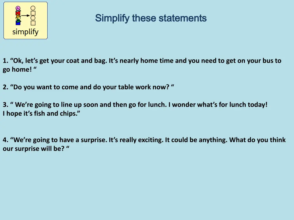 simplify these statements simplify these