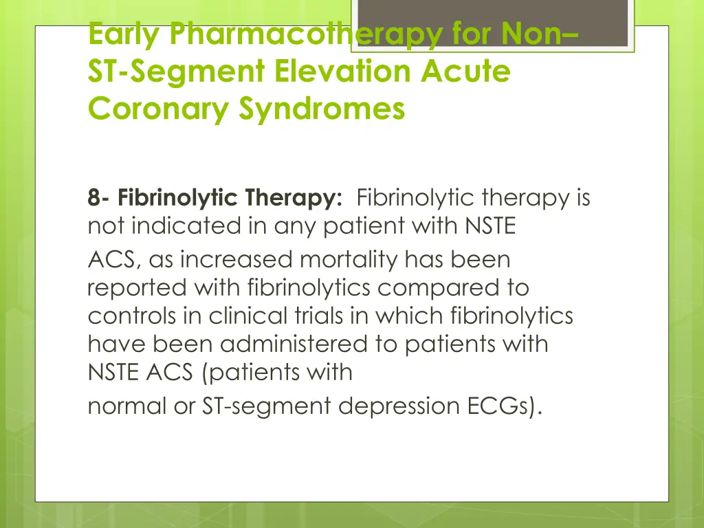 early pharmacotherapy for non st segment 4