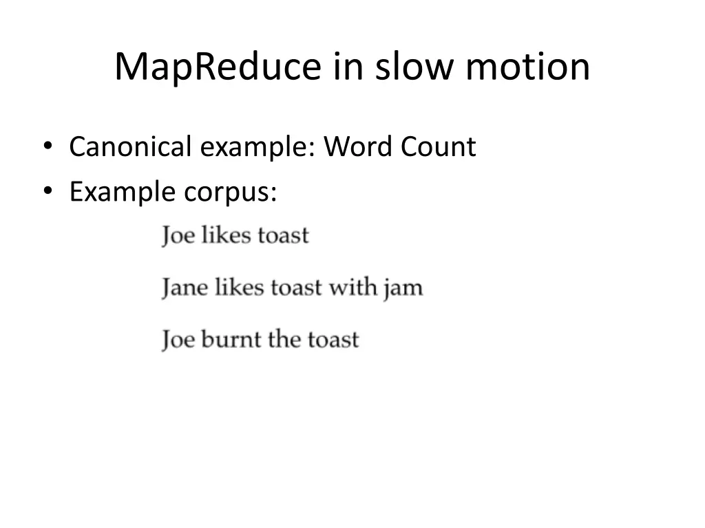 mapreduce in slow motion
