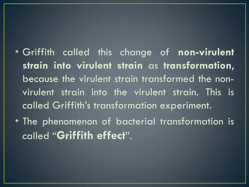 griffith called this change of non virulent