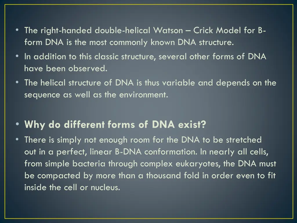the right handed double helical watson crick
