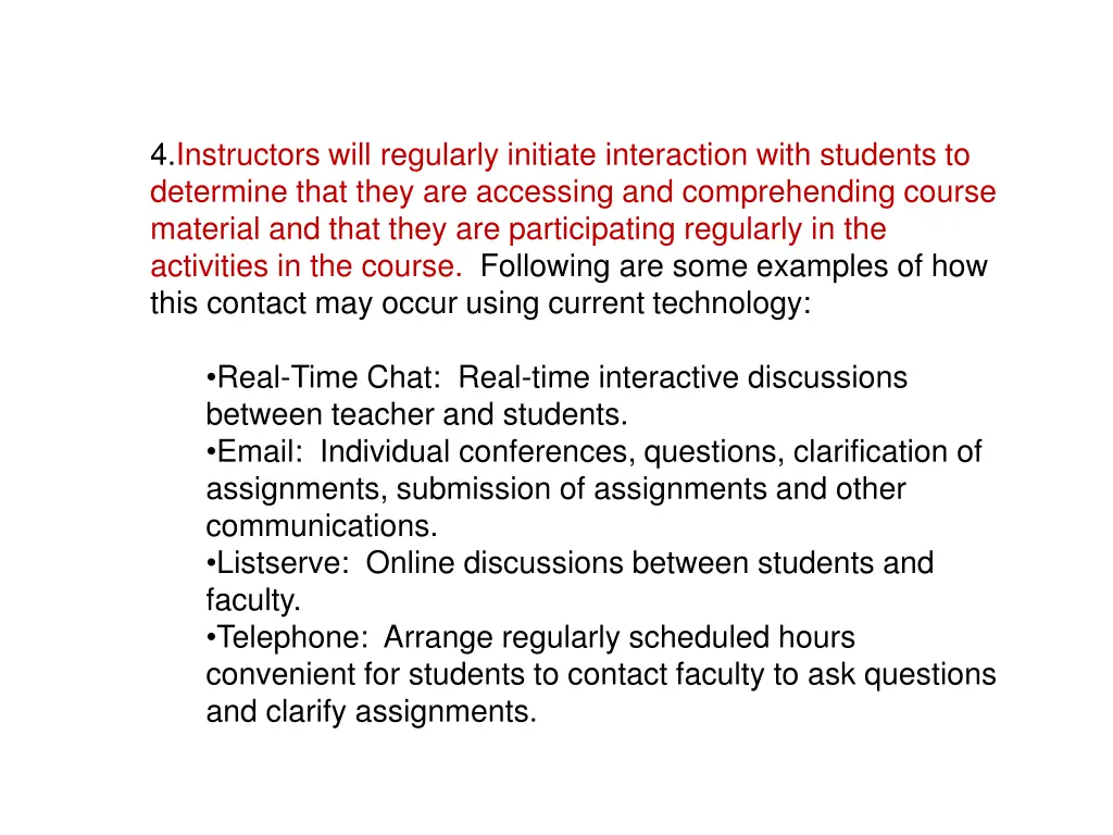 4 instructors will regularly initiate interaction