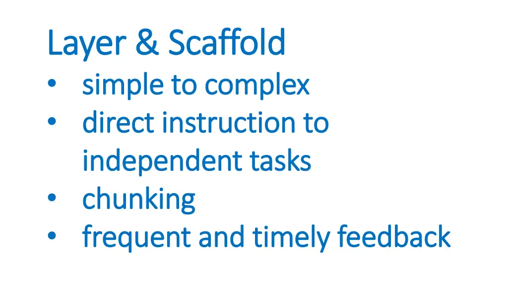 layer scaffold layer scaffold simple to complex