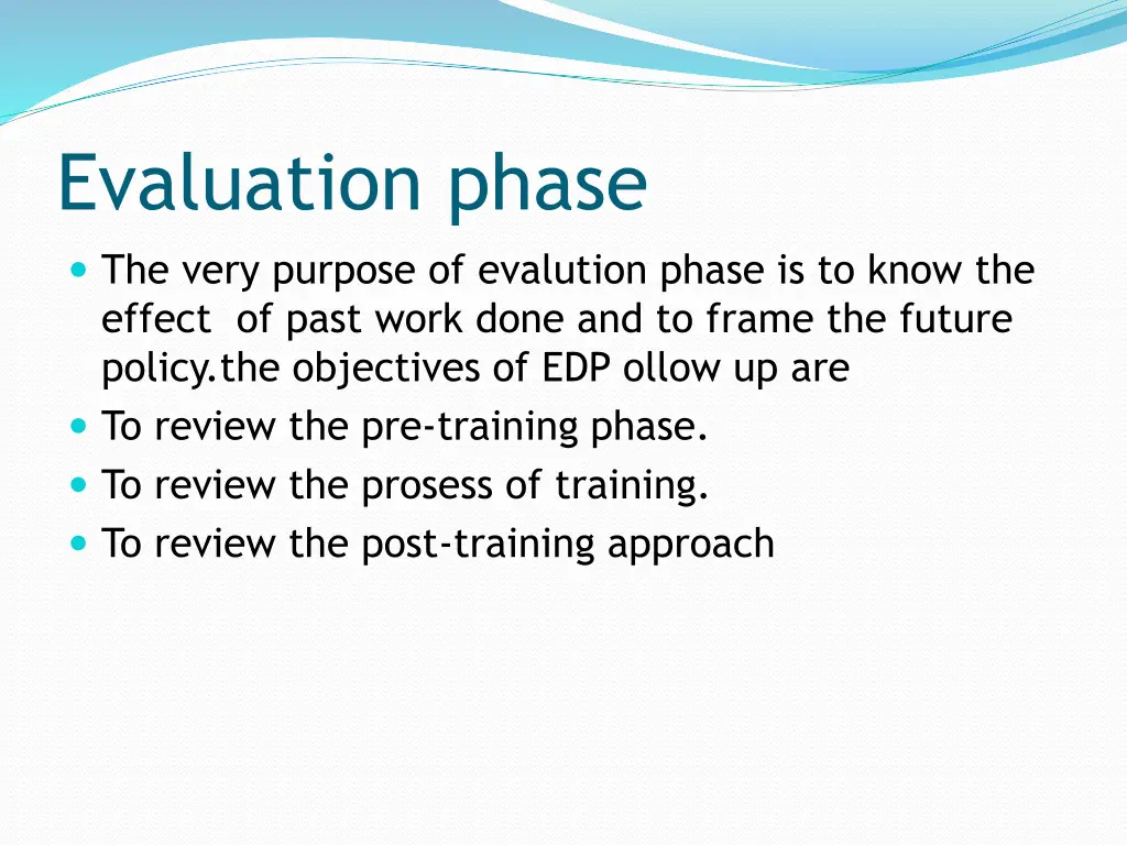 evaluation phase the very purpose of evalution